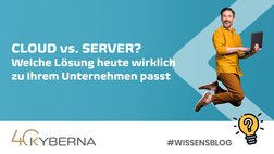 KYBERNA Wissensblog: Clous vs. Server: Welche Lösung passt heute wirklich zu Ihrem Unternehmen? KYBERNA Wissensblog: Clous vs. Server: Welche Lösung passt heute wirklich zu Ihrem Unternehmen?